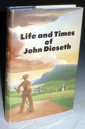 Item #009490 Life and Times of John Dieseth. John Dieseth