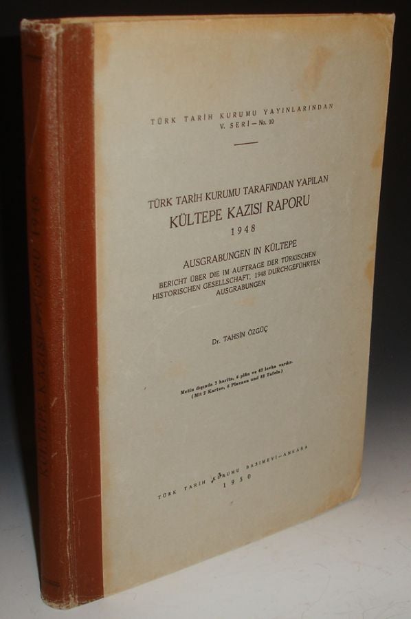 Item #009577 Turk Tarih Kurumu Tarafindan Yapilan Kultepe Kazisi Raporu 1948. Dr. Tahsin Ozguc, Dr. Nimet.
