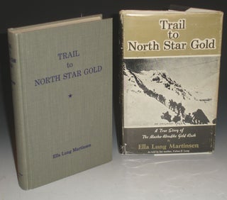 Item #009604 Trail to the North Star, a Sequel to "Black Sand and Gold". True Story of the...