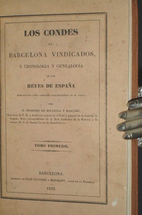 Los Condes De Barcelona Vindicados, Y Cronologia y Genealogia De Los Reyes De Espana
