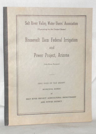 Item #009882 Roosevelt Dam Federal Irrigation and Power Project, Arizona (Salt River Project)....