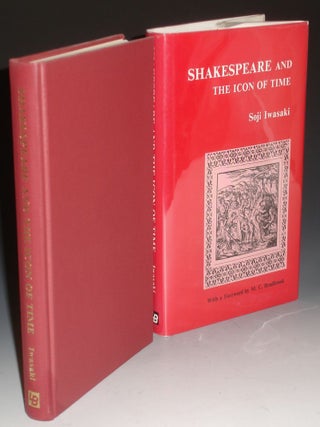 Item #009976 Shakespeare and the Icon of Time. Soji Iwasaki, M. C. Bradbrook