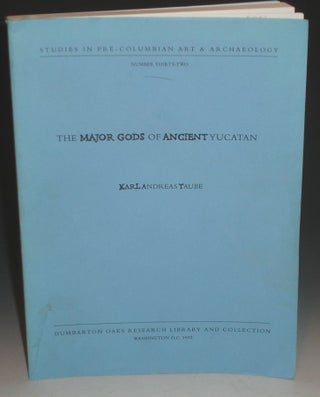Item #010046 The Major Gods of Ancient Yucatan. Karl Andreas Taube