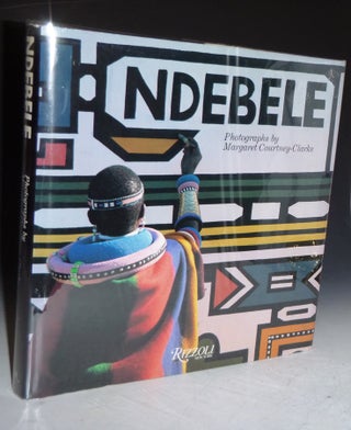 Item #010077 Ndebele: The Art of an African Tribe. Maragret Courtney-Clarke