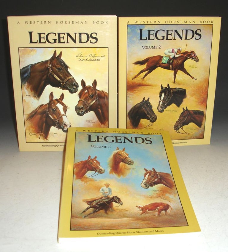 Item #010175 Legends: Outstanding Quarter Horse Stallions and Mares, in 3 Volumes. Diane C. Simmons, With Pat Close.