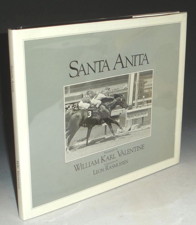 Item #010178 Santa Anita. William Karl Valentine, Leon Rasmussen, photographer, Commentary.