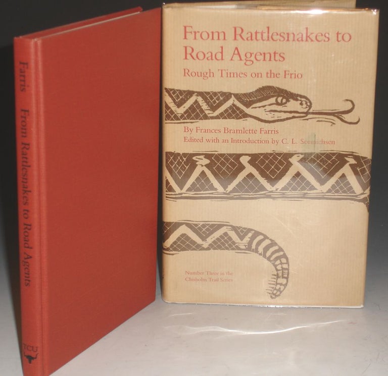 Item #010720 From Rattlesnakes to Road Agents: Rough Times on the Frio. edited and, C. L. Sonnichsen.