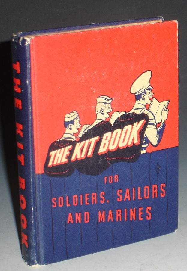 Item #010782 The Kit Book, for Soldiers, Sailors and Marines. R. M. Barrows, E X. Pastor, compiler.
