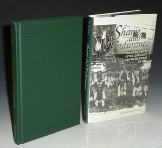 Item #010906 Shame and Endurance. The Untold Story of the Chiricahua Apache Prisoners of War. H....
