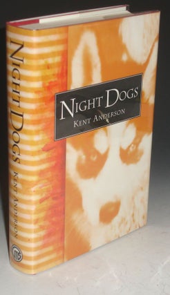 Item #010912 Night Dogs. Kent Anderson
