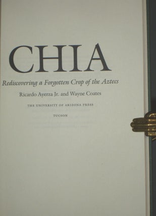 Chia. Rediscovering a Forgotten Crop of the Aztecs