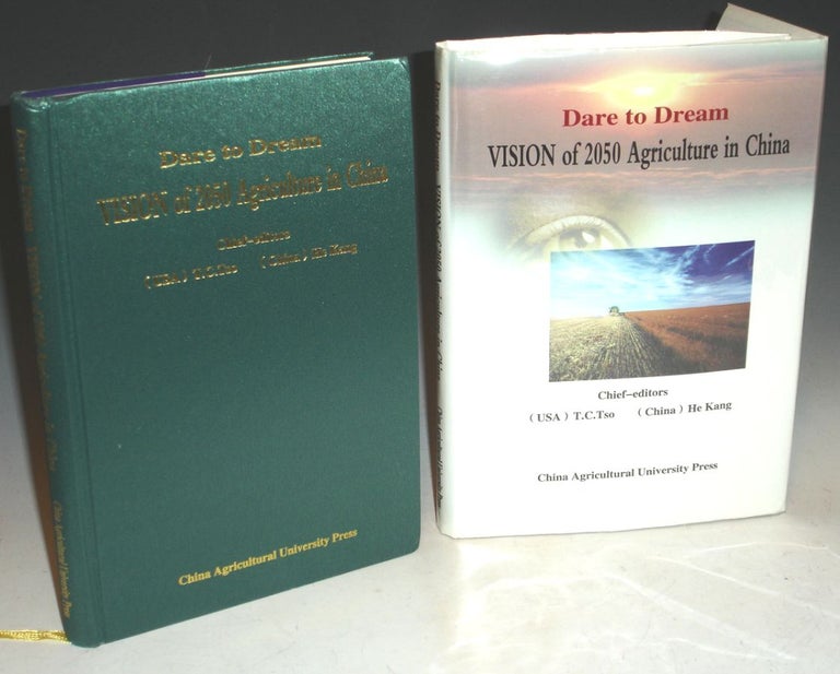 Item #010990 Dare to Dream: Vision of 2050 Agriculture in China. Tien-Chioh Tso, Kang He.