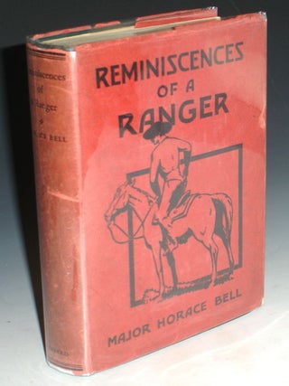 Item #011080 Reminiscences of a Ranger. Horace Bell, Major