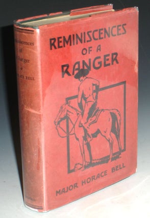 Item #011080 Reminiscences of a Ranger [foreword By Arthur M. Ellis]. Horace Bell, Major