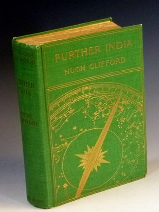 Item #011447 Further India. Being the Story of Exploration from the Earliest Times in Burma,...