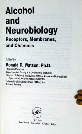 Alcohol and Neurobiology: Receptors, Membranes, and Channels.