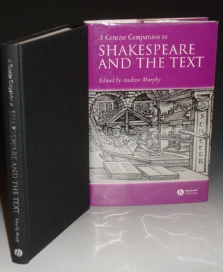 Item #011797 A Concise Companion to Shakespeare and the Text. Andrew Murphy