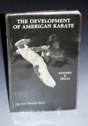 Item #011895 The Development of American Karate. Jerry Beasley