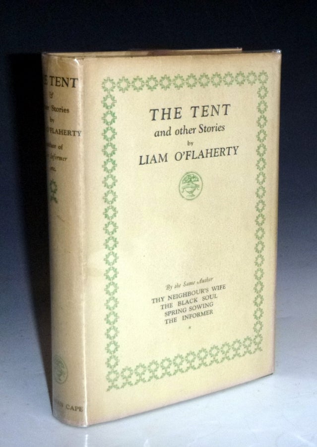 Item #011909 The Tent [Signed By the Author]. Liam O'Flaherty.
