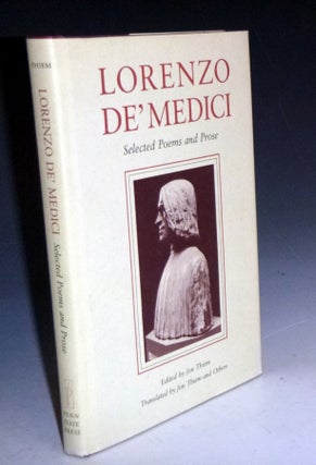 Item #011919 Lorenzo de' Medici; Selected Poems and Prose. Jon Thiem