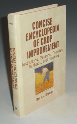 Item #012093 Concise Encyclopedia of Crop Development; Institutions, Persons, Theories, Methods...
