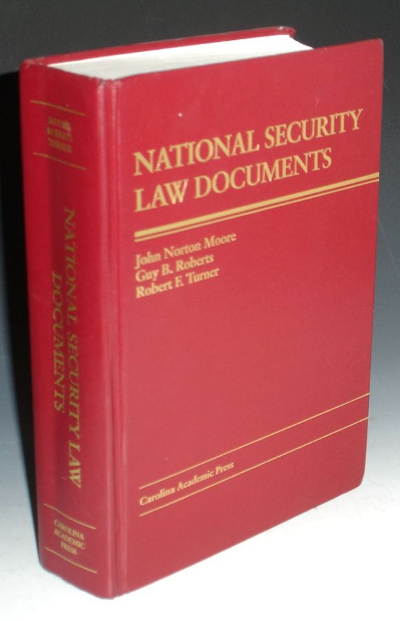 Item #012412 National Security Law Documents. John Norton Moore, Guy B. Roberts, Robert F. Turner.