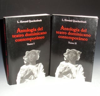 Item #012880 Antologia Del Teatro Dominicano Contemporaneo (2 vols). L. Howard Quackenbush