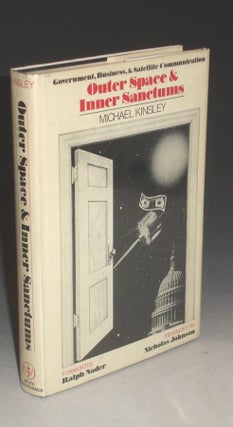 Item #013278 Outer Space and Inner Sanctums; Government, Business and Satellite Communication....