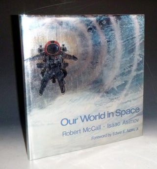 Item #013343 Our World in Space. Isaac Asimov, Robert McCall