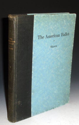 Item #013466 The American Ballet (with an Introduction By Havelock Ellis). Ted Shawn