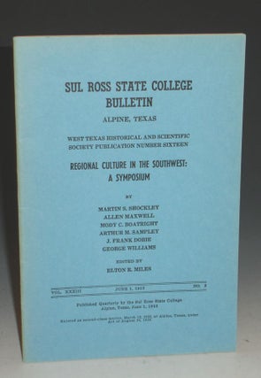 Item #013643 Sul Ross State College Bulletin. J. Frank Dobie, Etal, Allen Mawell, Martin S. Shockley