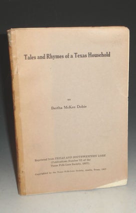 Item #013692 Tales and Rhymes of a Texas Household. Bertha McKee Dobie