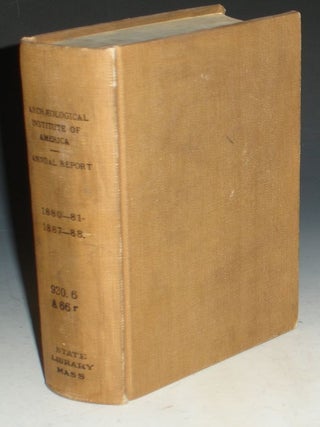 Item #013765 Archaeological Insititute of America - "Second - Ninth Annual Report of the...