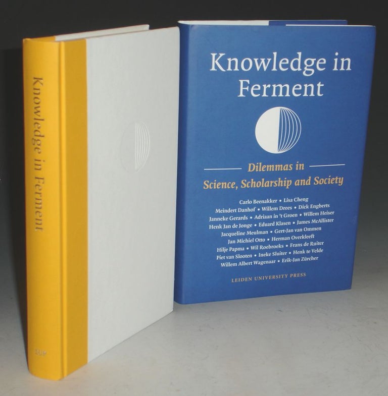 Item #013822 Knowledge in Ferment; Dilemmas in Science, Scholarship and Society. Adriaan In 't Groen, Henk Jan De JOnge, Duard Klasen, Hilje Papma, Piet Van Slooten.