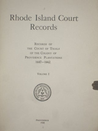 Rhode Island Court Records; Records of the Court of Trials of the Colony of Providence Plantations, 1647-1670 (Volumes I and II