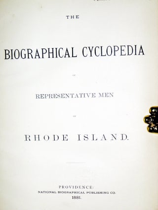 The Biographical Cyclopedia of Representative Men of Rhode Island
