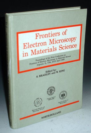 Item #014654 Frontiers of Electron Microscopy in Materials Science; Proceedings of the First...