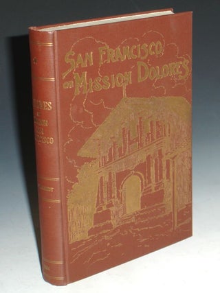 Item #014676 San Francisco or Mission Delores. Zephryin Engelhard