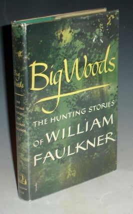 Item #014809 BIG WOODS. William Faulkner