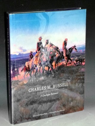 Charles M. Russell; a Catalogue Raisonne (foreword By Anne Morand)
