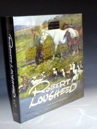 Item #015092 Follow the Sun. Robert Lougheed, text Don Hedgpeth