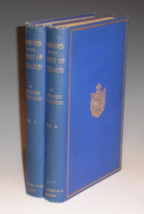 Item #015400 The Secret History of the Court and Cabinet of St. Cloud in a Series of Letters from...