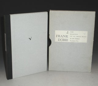 Item #015448 J.Frank Dobie, The Makings of an Ample Mind. Lon Tinkle
