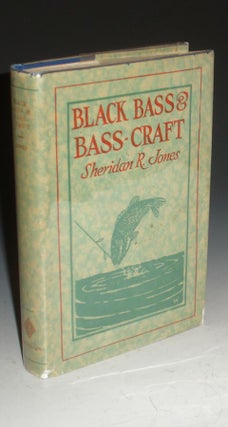 Black Bass and Bass Craft, the Life Habits of the Two Bass and Successful angling Strategy