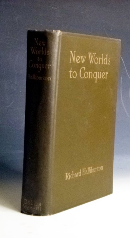 Item #015579 New Worlds to Conquer. Richard Halliburton.