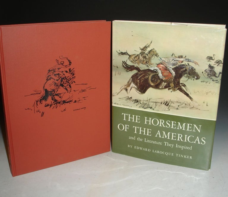 Item #015908 The Horsemen of the Americas and the Literature They Inspired. Edward Larocque Tinker.