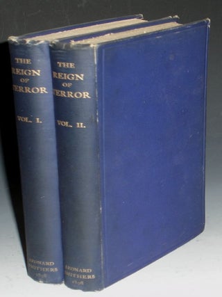 Item #015959 The Reign of Terror, a Collection of Authentic Narratives of the Horrors Committed...