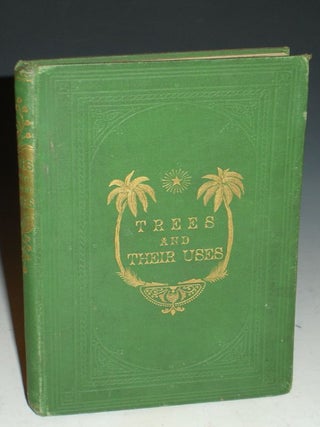 Item #015992 Trees and Their Uses