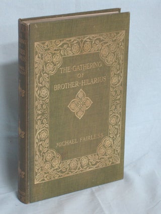 Item #016252 The Gathering of Brother Hilarius. Margaret Barber, Michael Fairless pseud