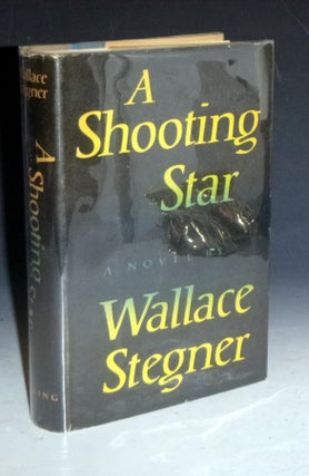 Item #016286 A Shooting Star. Wallace Stegner
